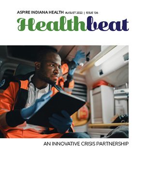 Aspire Indiana Health Healthbeat Magazine, August 2022