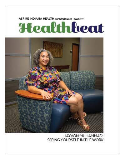 Aspire Indiana Health Healthbeat Magazine, September 2023